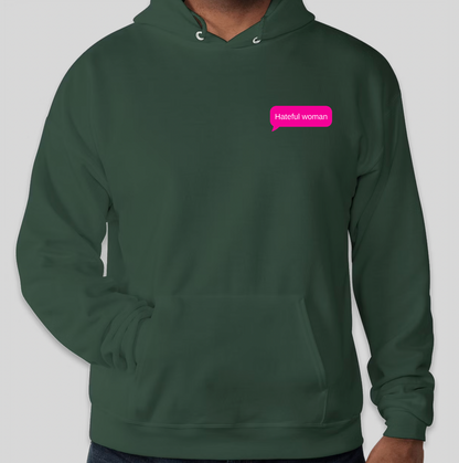 Hateful Woman Hoodie